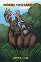 Moose and Raccoon