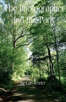 Cover of The Photographer and the Park by Carl Reader