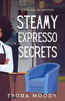 Steamy Expresso Secrets