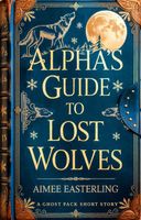 Alpha's Guide to Lost Wolves