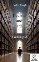 Decline and Fall - Unabridged