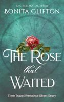 The Rose That Waited