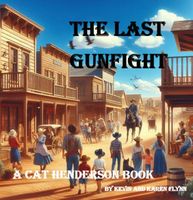 Cover of The Last Gunfight by Karen Flynn