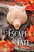 Cover of To Escape A Fate by A.R. Anderson