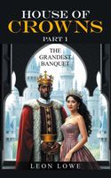 HOUSE OF CROWNS PART 1