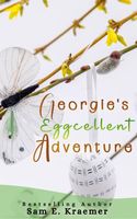 Georgie's Eggcellent Adventure