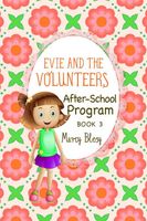 Evie and the Volunteers, After-School Program