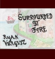 Cover of Surrounded by Fire by Ryan Viergutz