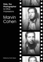 Cover of Pete, the Photographer & Other Impressions by Marvin Cohen