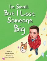 Cover of I'm Small, but I Lost Someone Big by Macky Pamintuan