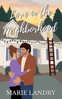 Cover of Love in the Neighborhood by Marie Landry