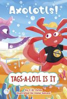 Tags-a-Lotl Is It