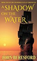 Cover of A Shadow On The Water by John Beresford