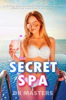 Cover of The Secret Spa by DK Masters