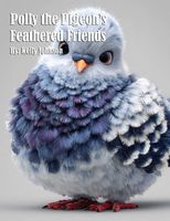 Polly the Pigeon's Feathered Friends