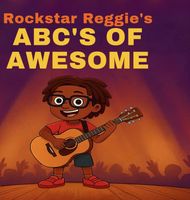 Cover of Rockstar Reggie's ABCs of Awesome by Reginald Williams