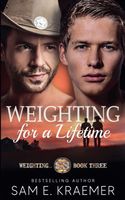 Weighting for a Lifetime
