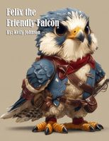 Felix the Fearless Falcon