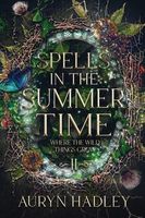 Spells in the Summertime