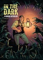 In The Dark: A Horror Anthology