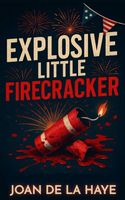 Explosive Little Firecracker