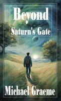 Cover of Beyond Saturn's Gate by Michael Graeme
