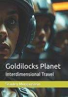 Cover of Goldilocks Planet by Stanley Morganstein