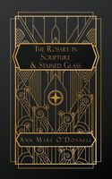 Cover of The Rosary in Scripture and Stained Glass Ann by Mary O'Donnell
