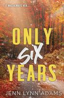 Only Six Years Jenn