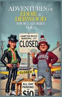 Eddie & Derwood Short Stories-- Vol. 1