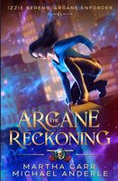 The Arcane Reckoning