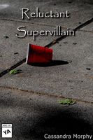Reluctant Supervillain