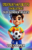 Brave Hearts Challenge Old Gender Rules