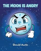 Cover of The Moon is Angry by Donald Austin