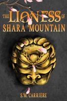 Cover of The Lioness of Shara Mountain by S.M. Carriere