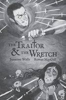 The Traitor & The Wretch