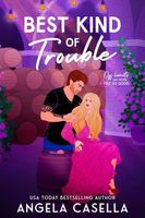 Best Kind of Trouble