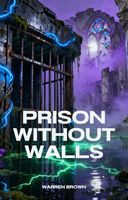 Cover of Prison Without Walls by Warren Brown