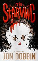 Cover of The Starving by Matthew Ledrew