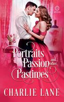 Portraits, Passion, and Other Pastimes