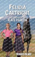 Felicia Cartright and the Case of the Black Phantom