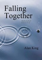 Cover of Falling Together by Alan King