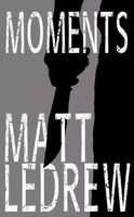 Cover of Moments by Matthew Ledrew