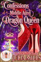 Confessions of a Middle Aged Dragon Queen