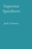 Superstar Speedsters: Volume 2