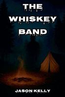 Cover of The Whiskey Band by Jason Kelly