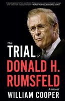 The Trial of Donald H. Rumsfeld