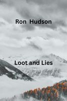 Cover of Loot and Lies by Ron Hudson