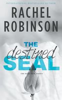 Cover of The Destined SEAL by Rachel Robinson