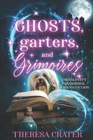 Ghosts, Garters, and Grimoires